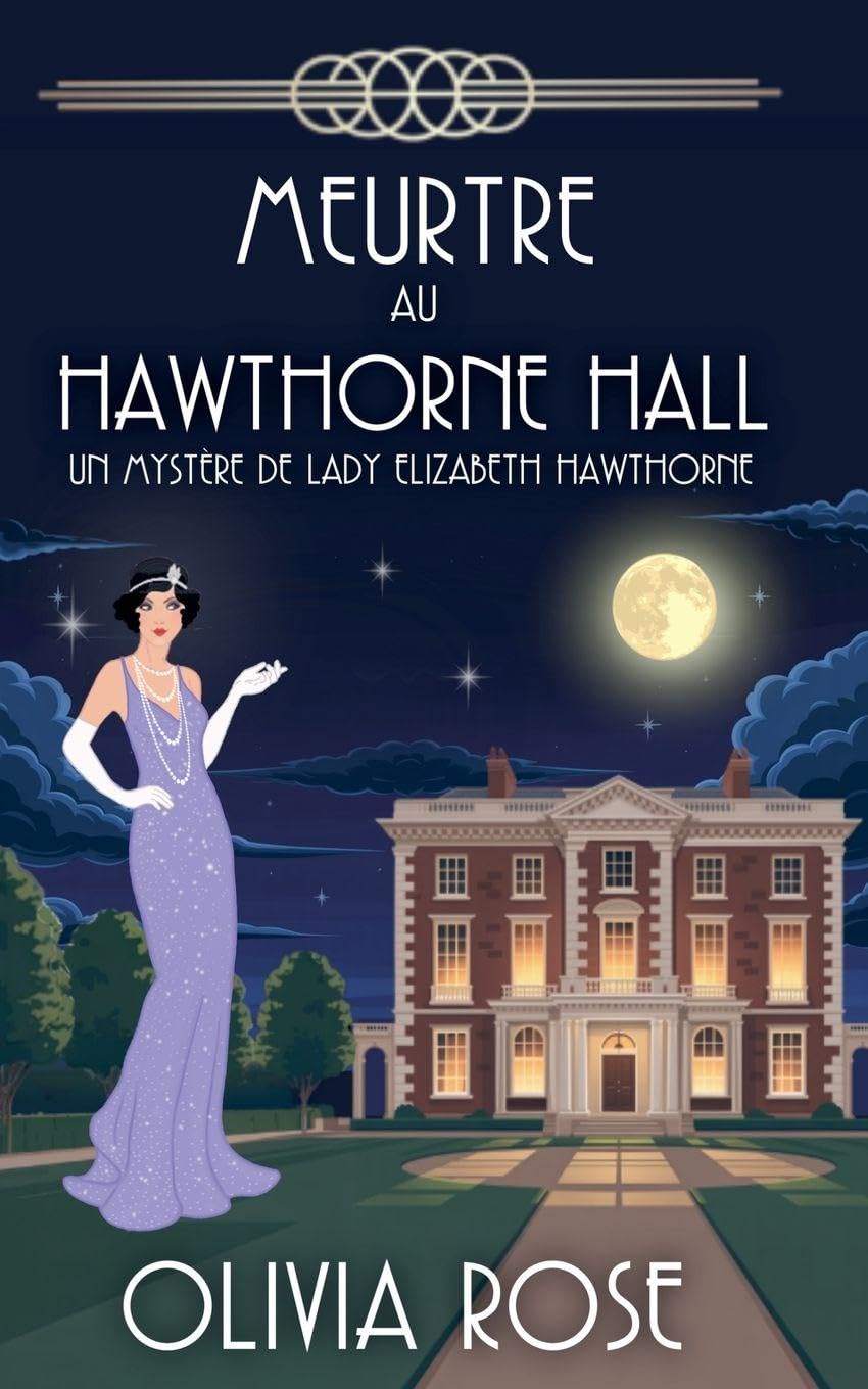 Meurtre Au Hawthorne Hall: 7 (Un Mystère de Lady Elizabeth Hawthorne)