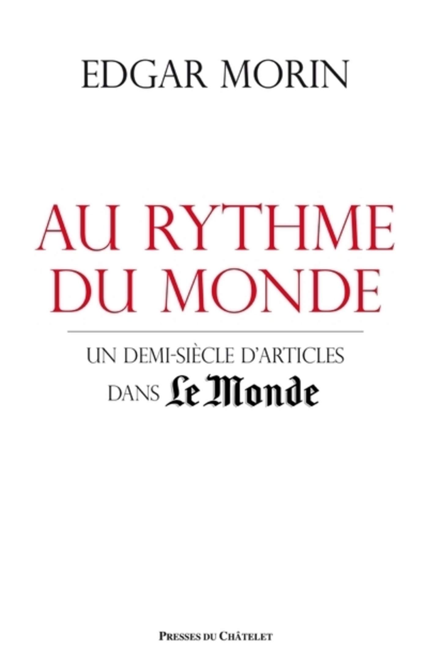 Au rythme du monde - Un demi-siècle d'articles dans le Monde (French Edition)