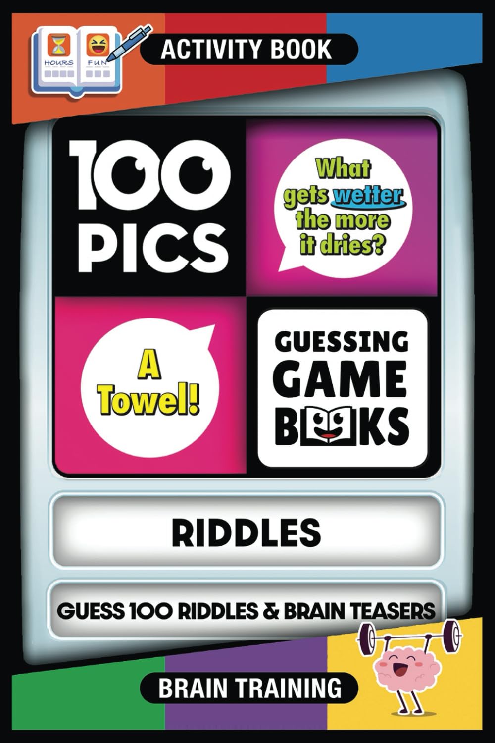 100 PICS Riddles Game Book - Guess 100 Riddles - Brilliant brain teasers with anagram and picture puzzles. Fun for kids and adults - play together! Top travel game, ace activity book (NEW! 100 PICS)