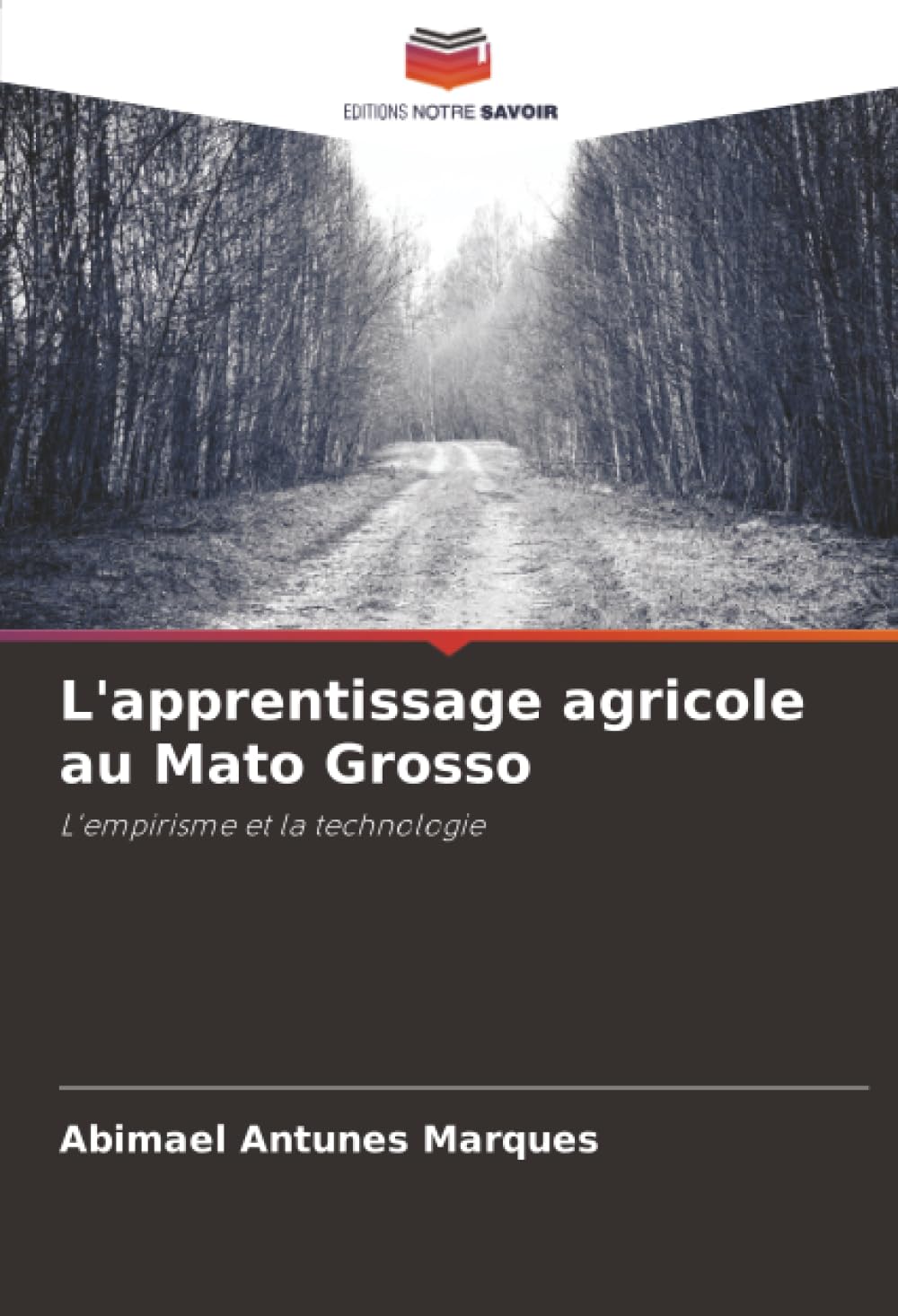 L'apprentissage agricole au Mato Grosso: L'empirisme et la technologie