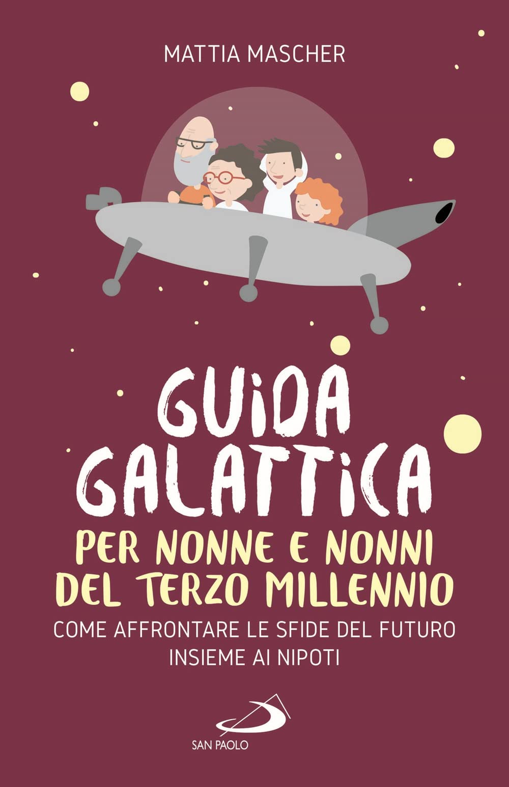 Guida Galattica Per Nonne E Nonni Del Terzo Millennio. Come Affrontare Le Sfide Del Futuro Insieme Ai Nipoti - 4
