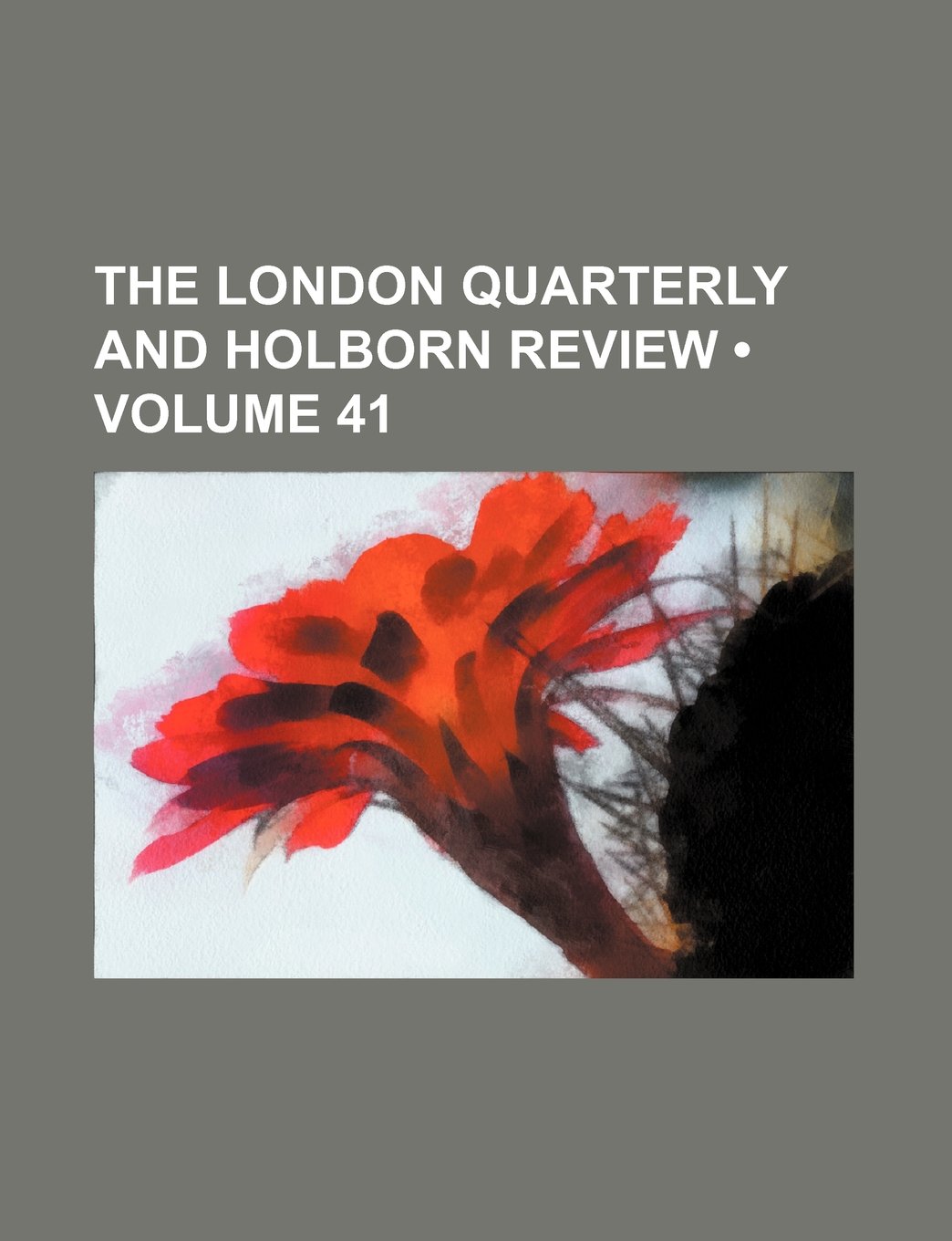 The London Quarterly and Holborn Review (Volume 41)