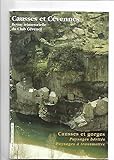  Causses et Cévennes n° 3 - 103ème année : Causses et gorges, paysages hérités, Paysages à transmettre