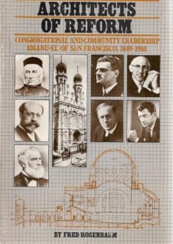 Paperback Architects of Reform: Congregational and Community Leadership: Emanu-El of San Francisco, 1849-1980 Book