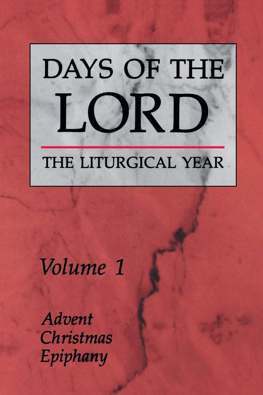 Days of the Lord: The Liturgical Year Volume 1: Advent, Christmas, Epiphany