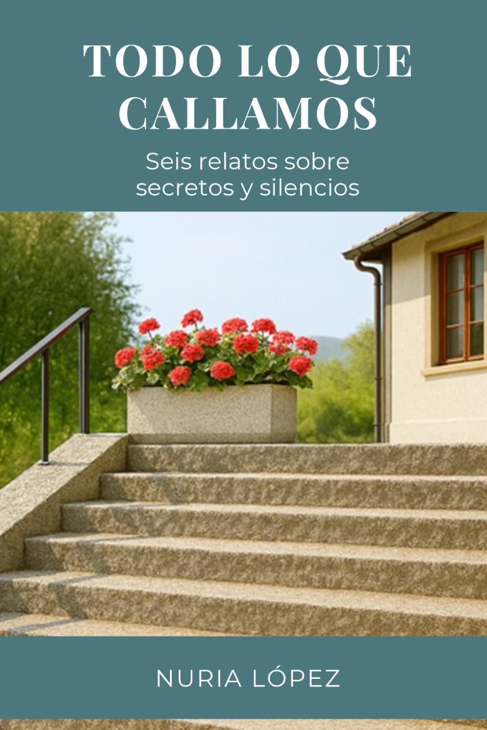 Todo lo que callamos: Seis relatos cortos sobre silencios y secretos