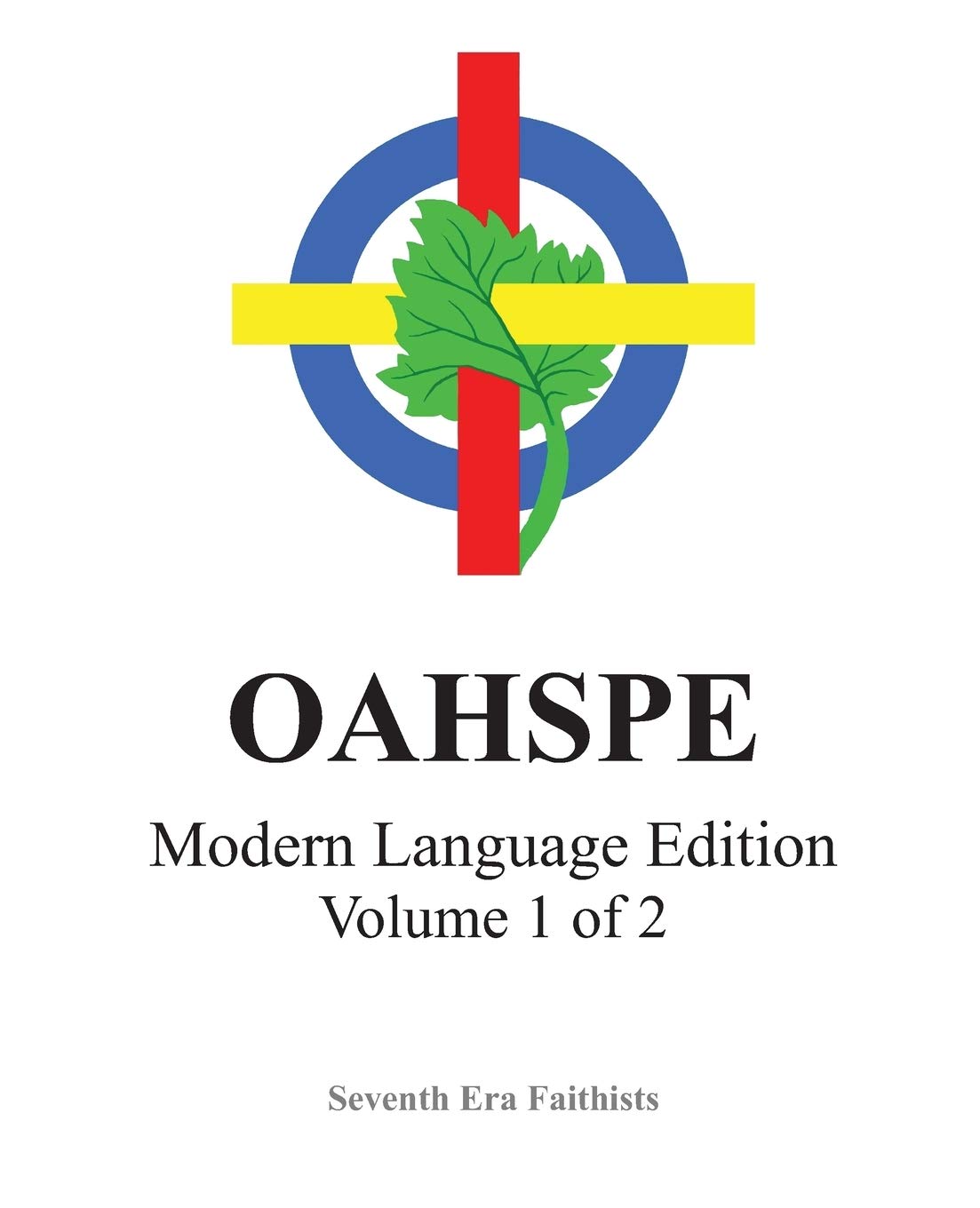 OAHSPE Modern Language Edition, Volume 1 of 2