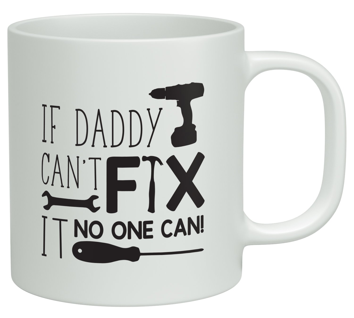 Shopagift If Daddy Can't Fix It No One Can Funny White 10oz Novelty Gift Mug Cup