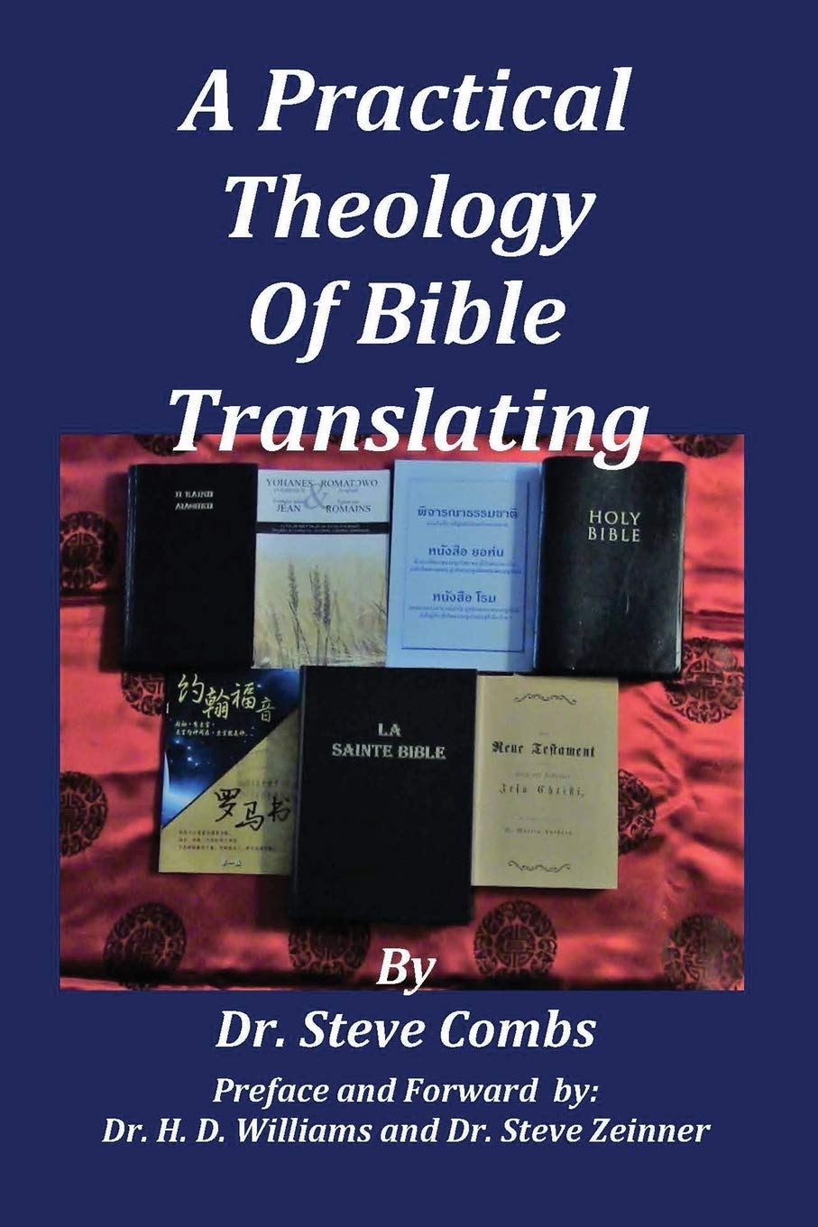 A Practical Theology of Bible Translating: What Does the Bible Teach About Bible Translating for All Nations: 1