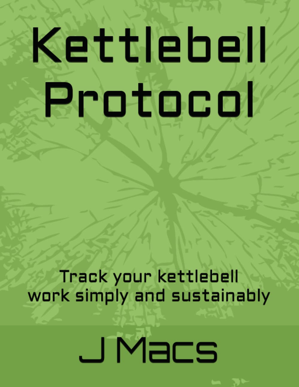 Kettlebell Protocol Planner: Track your kettlebell protocol