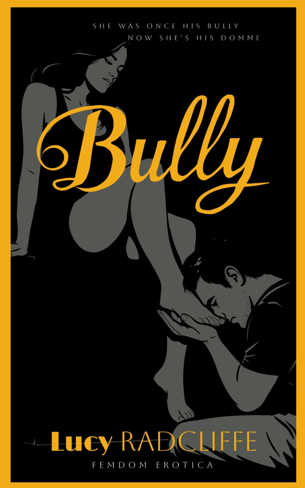 Bully: Femdom Erotica