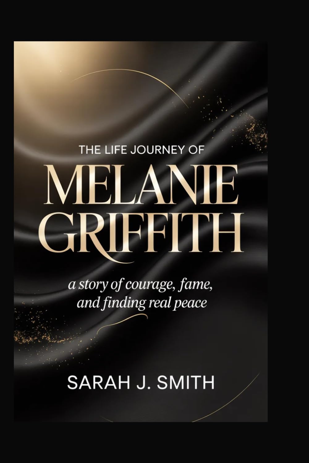 The Life Journey of Melanie Griffith: A Story of Courage, Fame, and Finding Real Peace