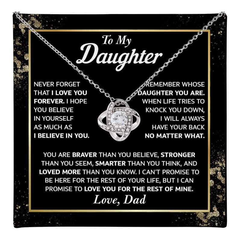 To My Daughter Love Knot Necklace from Dad, Daughter Necklace with Heartfelt Message Card & Gift Box, Birthday Gift, Graduation Christmas Gifts for Her