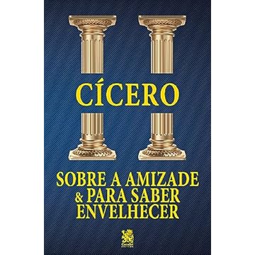Capa do livro Sobre a Amizade e para Saber Envelhecer