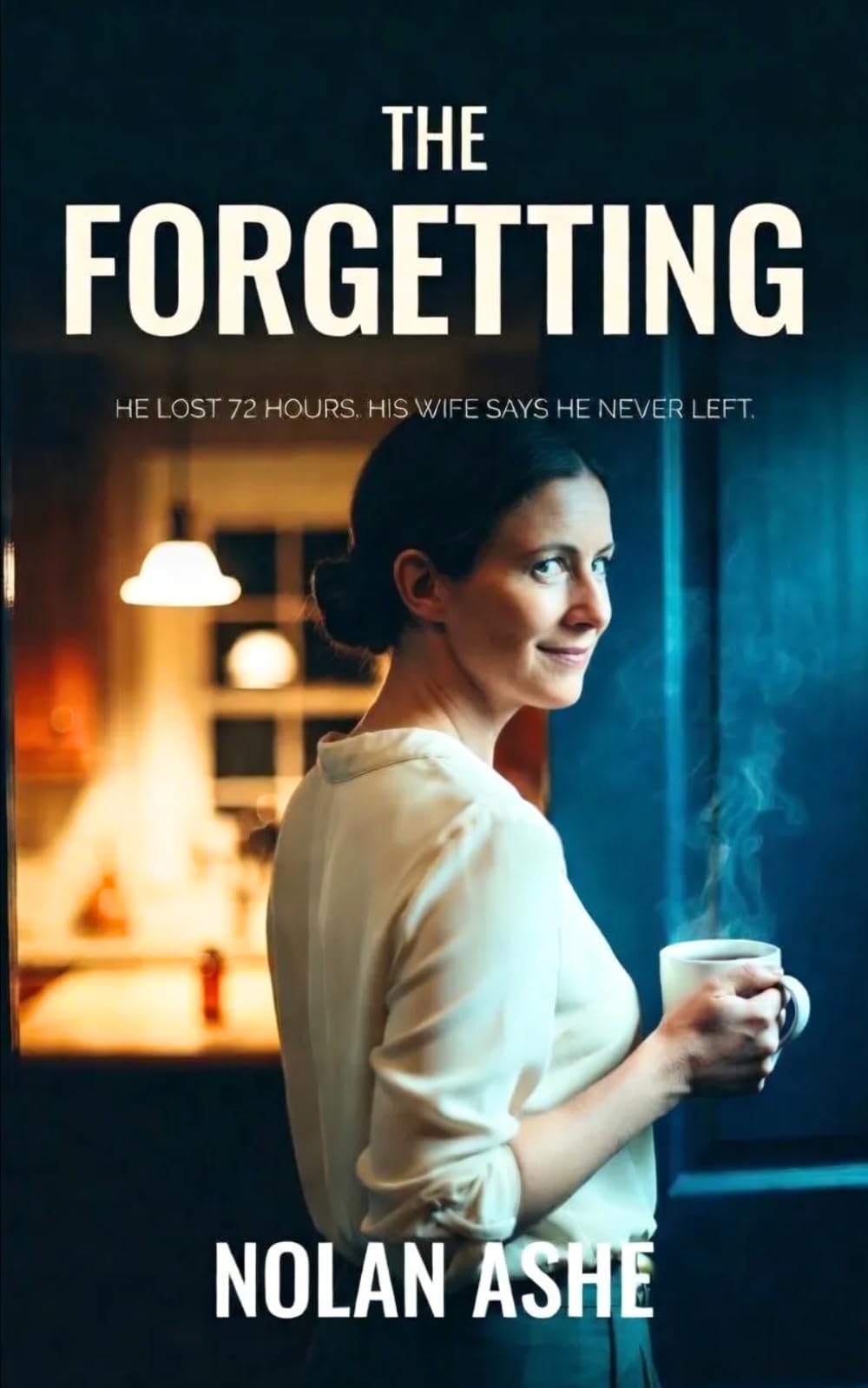 THE FORGETTING: A Domestic Thriller (The Nolan Ashe Collection)