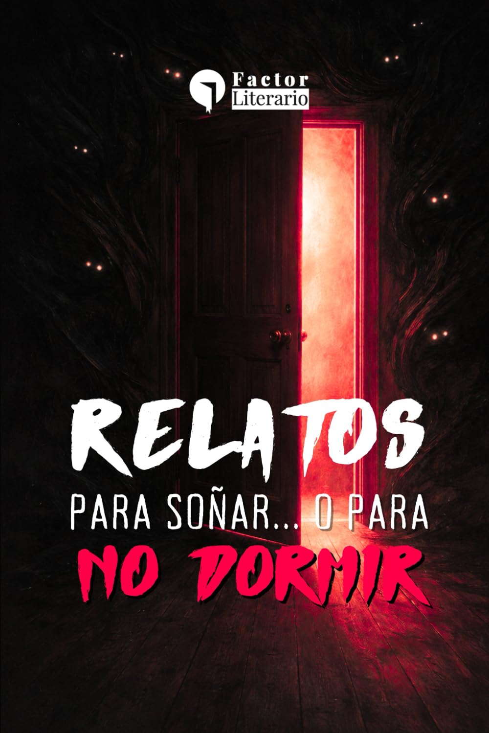 Relatos para soñar…o para no dormir