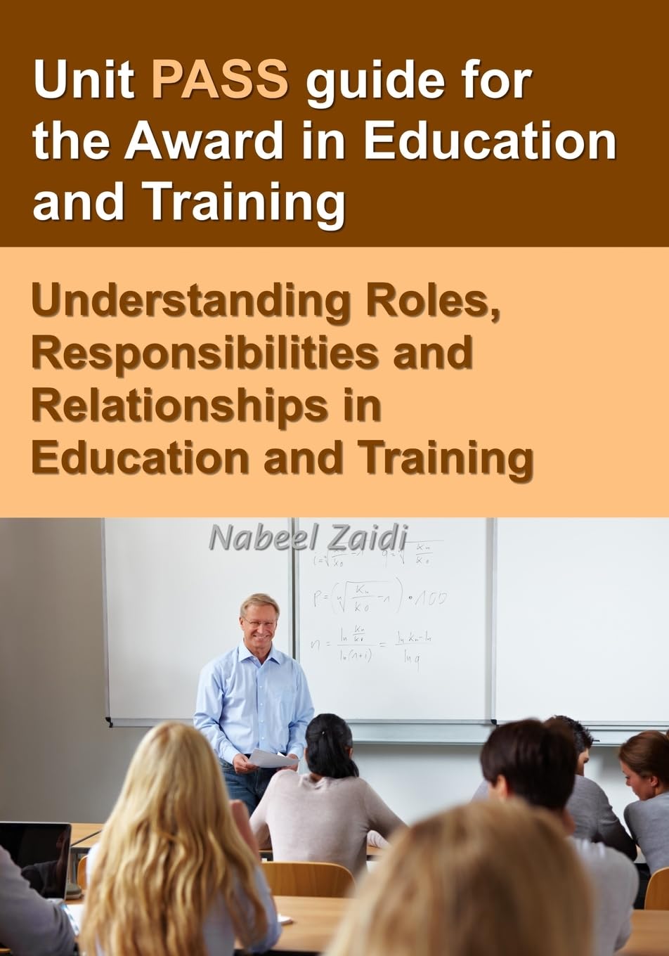 Unit PASS guide for the Award in Education and Training: Understanding Roles, Responsibilities and Relationships in Education and Training: Volume 1