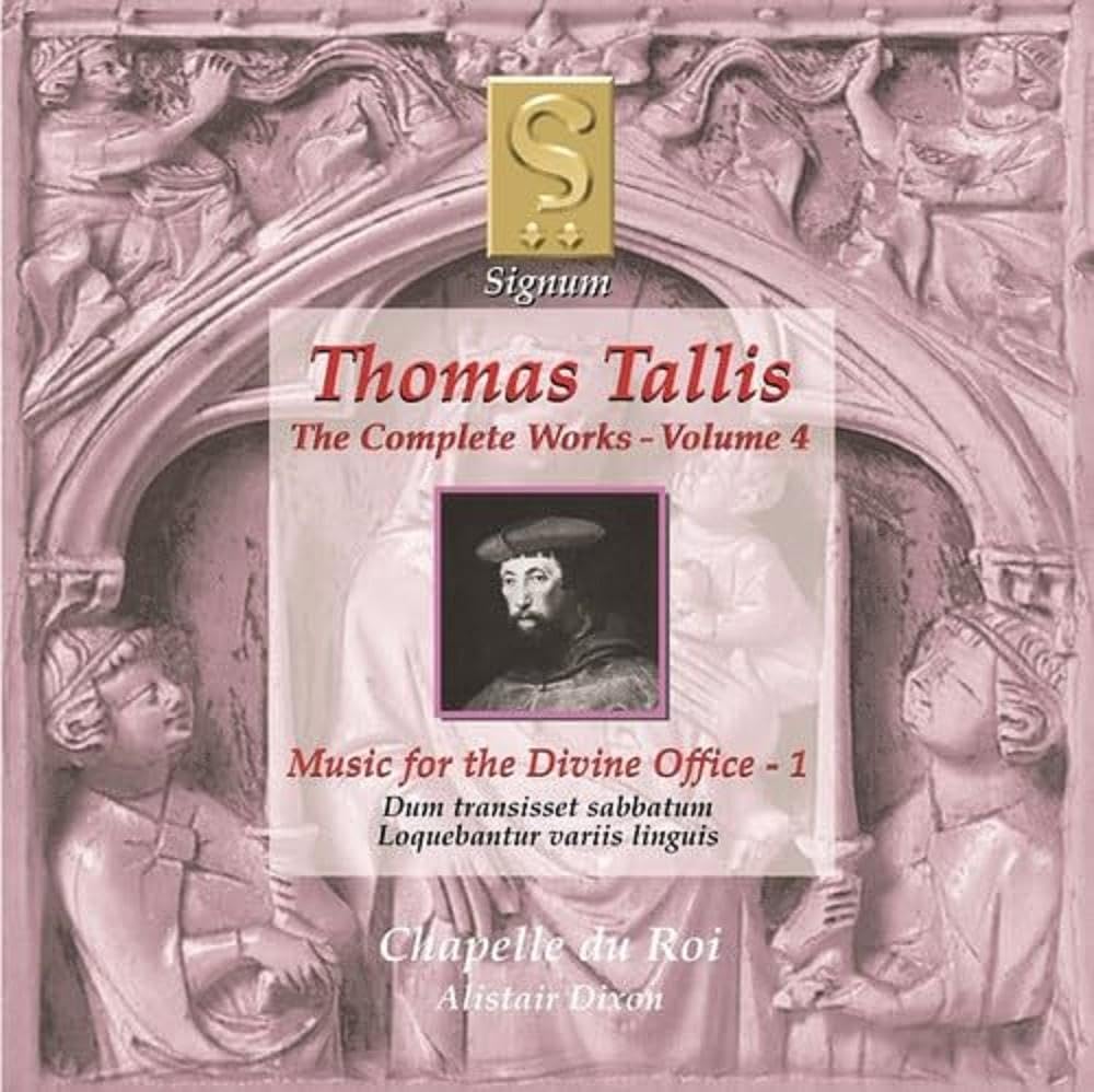 Tallis: Complete Works, Vol 4 - Music for the Divine Office, 1 /Chapelle du Roi · Dixon