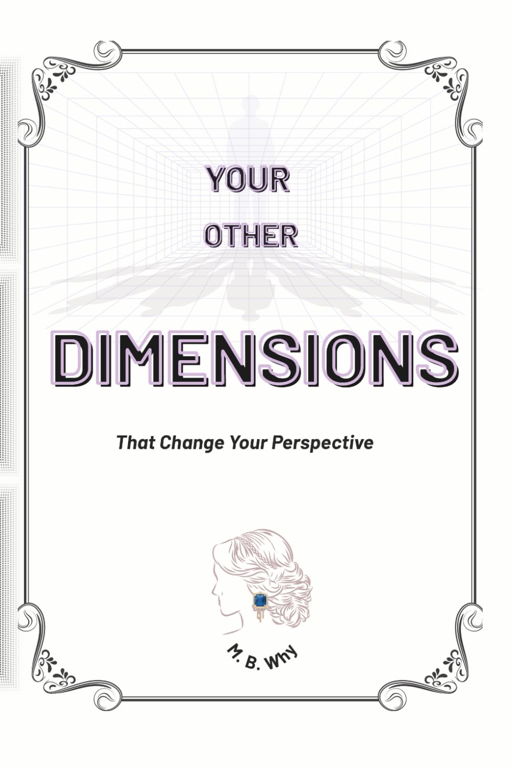 YOUR OTHER DIMENSIONS: That Change Your Perspective (EverMomEnt)