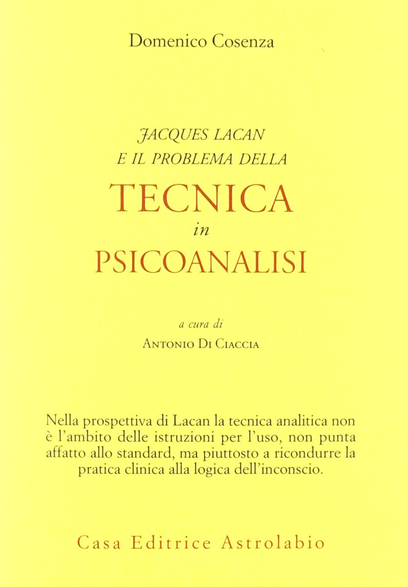 Jacques Lacan e il problema della tecnica in Psicoanalisi