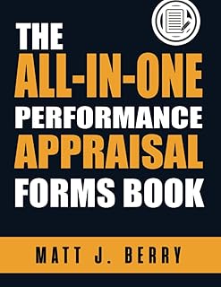 Performance Appraisal Forms Book: Employee Reviews Book For Recording Up To 15 Work Qualities and Much More. Performance Evaluation Forms