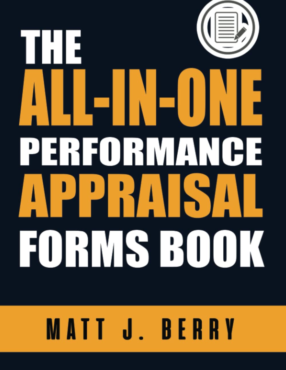 Performance Appraisal Forms Book: Employee Reviews Book For Recording Up To 15 Work Qualities and Much More. Performance Evaluation Forms