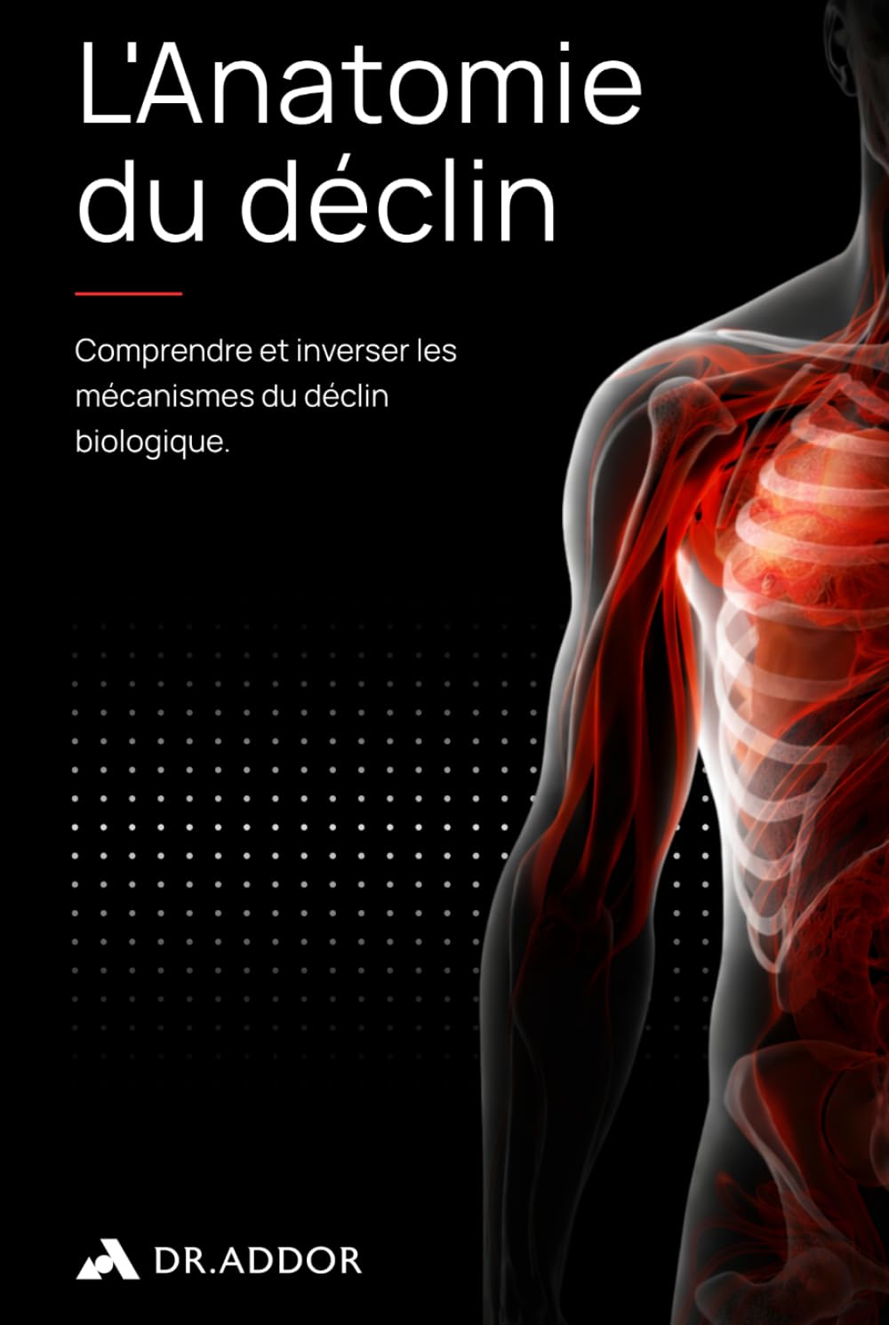 L'Anatomie du déclin: Comprendre et inverser les mécanismes du vieillissement biologique