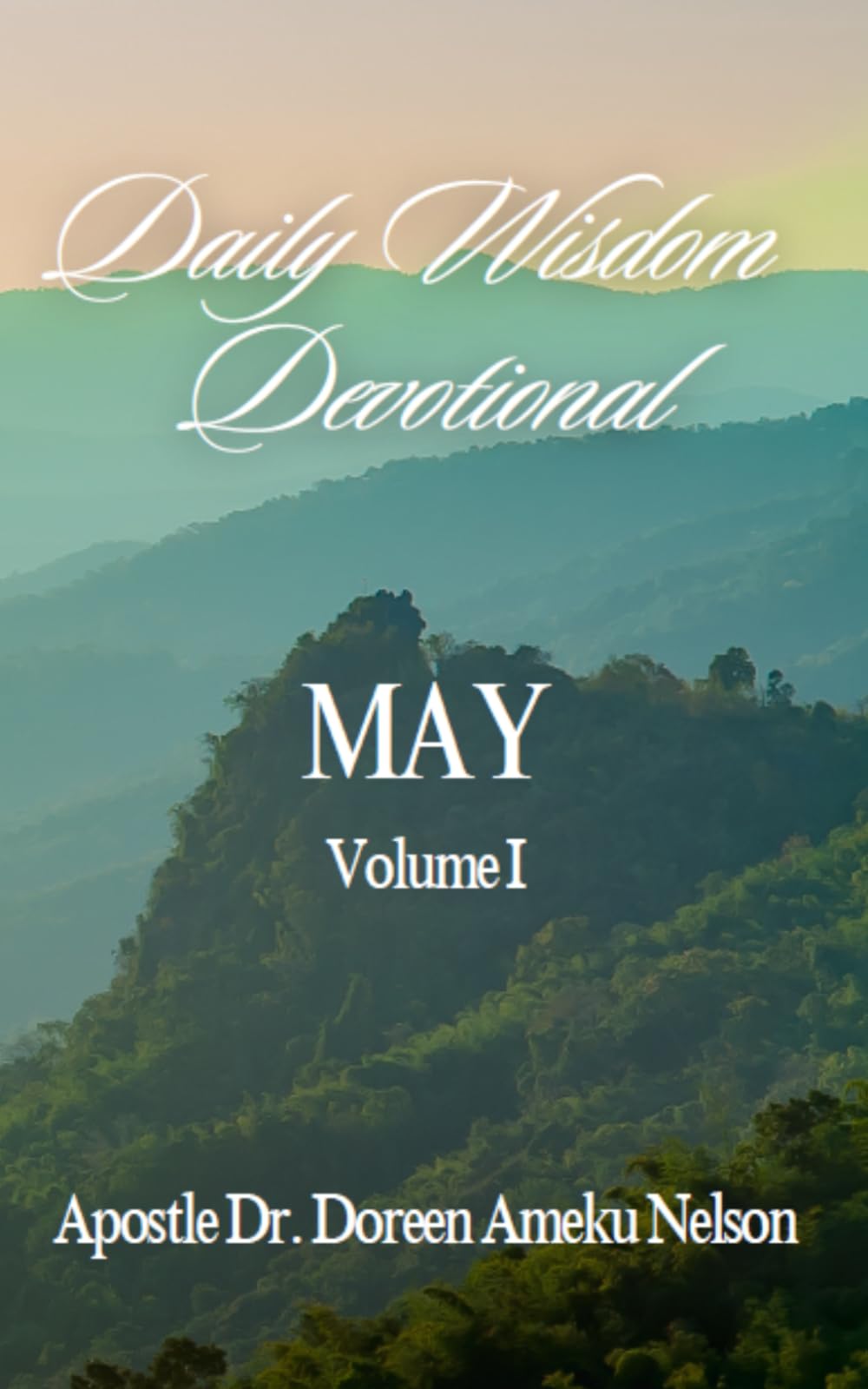 Daily Wisdom Devotional May Vol. 1