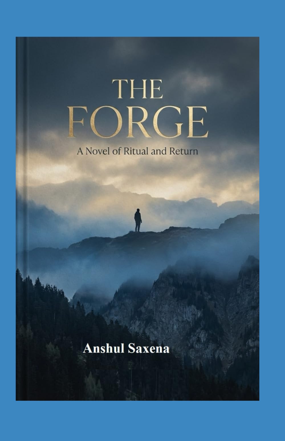 THE FORGE: A Novel of Ritual and Return