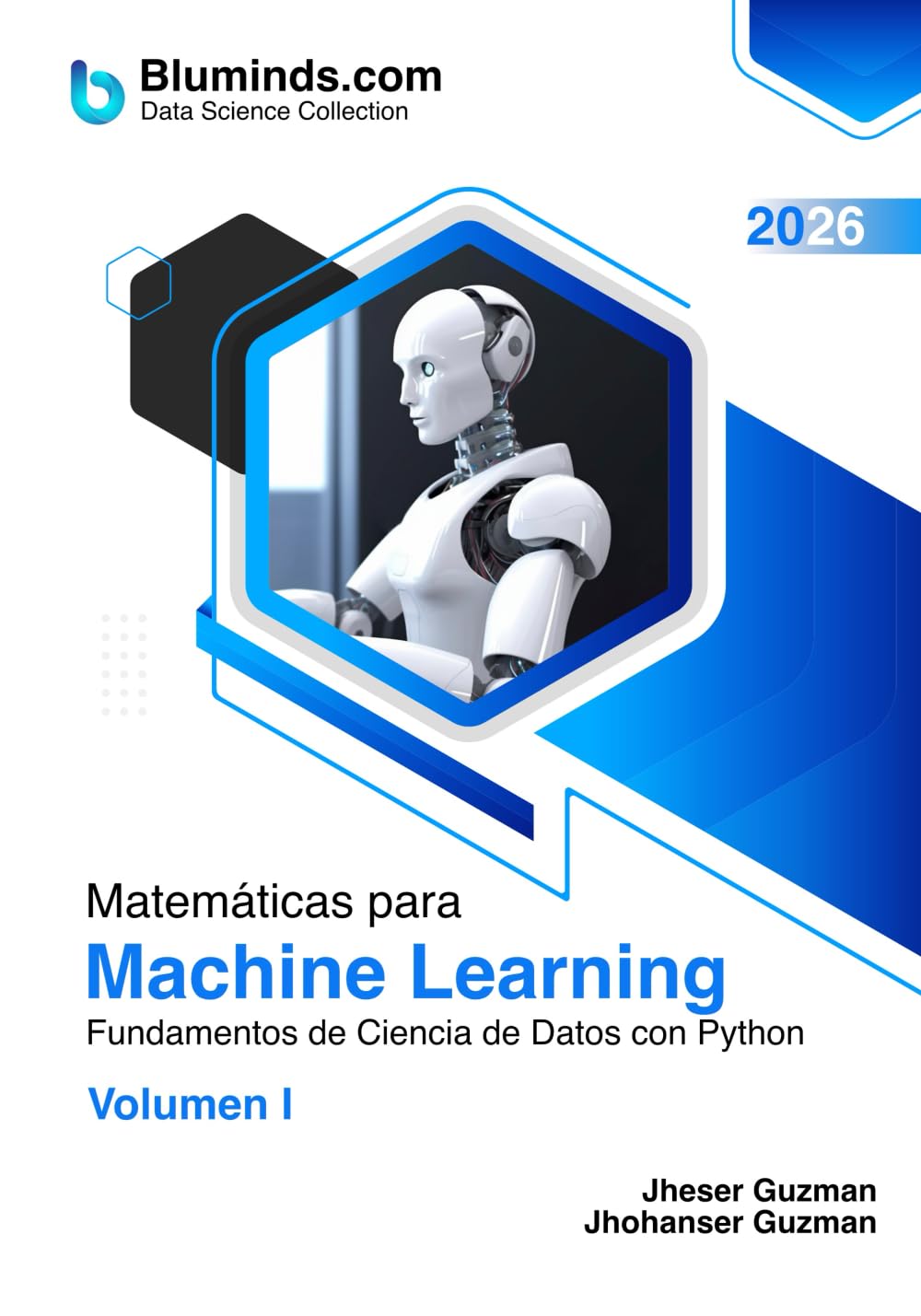Matemáticas para Machine Learning: Fundamentos de Ciencia de Datos con Python - Volumen I (Data Science Collection - Formato: Color)