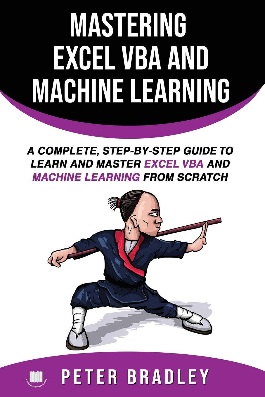 Mastering Excel VBA and Machine Learning : A Complete, Step-by-Step ...