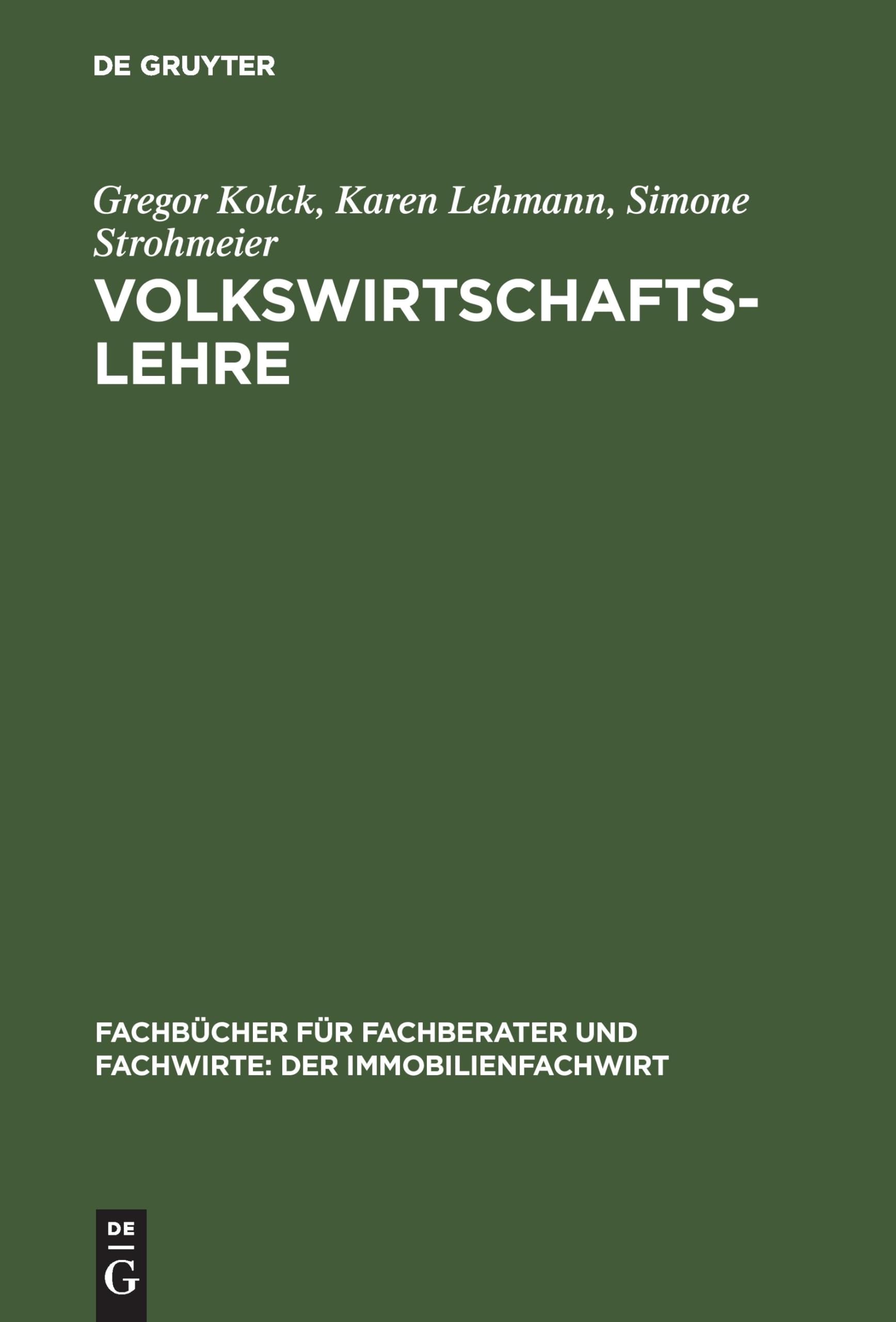 Volkswirtschaftslehre: Lehrbuch nach d. neuen Rahmenstoffplan (Fachbücher für Fachberater und Fachwirte: Der Immobilienfachwirt)