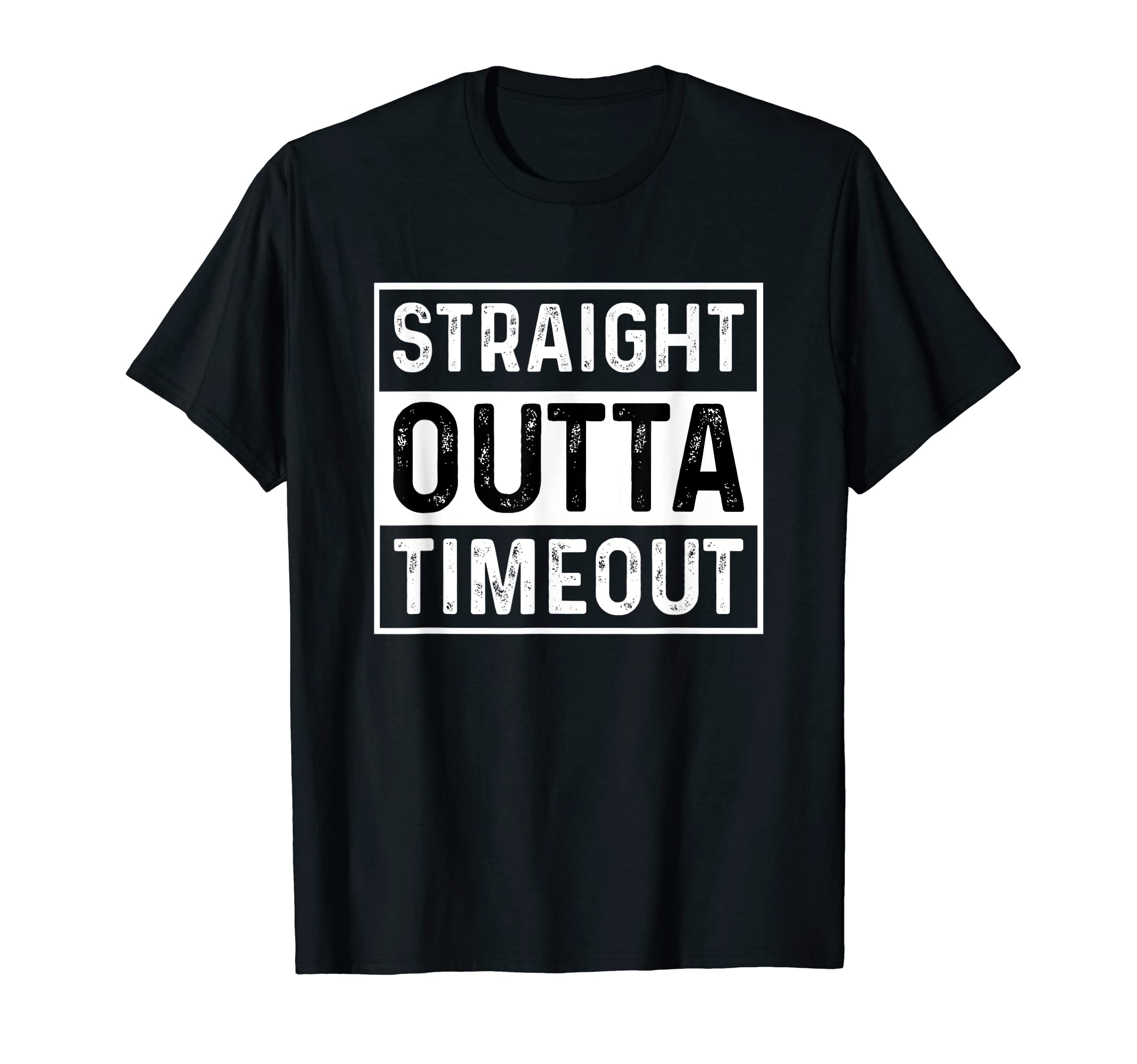 Straight Outta TimeoutT-Shirt