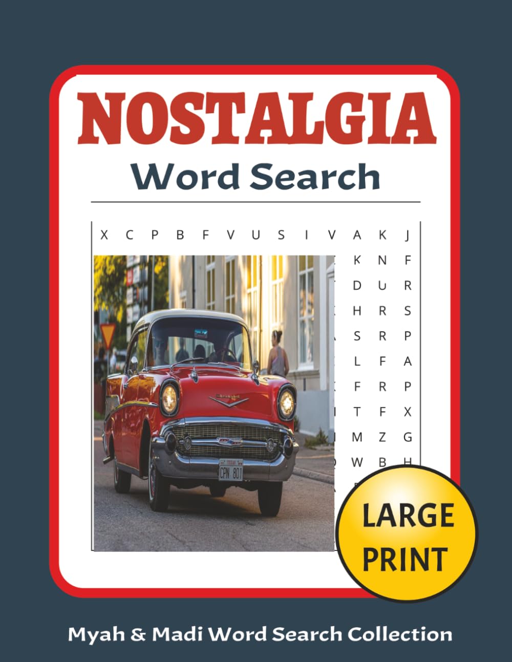 Nostalgia Word Search: 50 Large Print Word Search Puzzles for Adults & Seniors (Myah & Madi Wordsearch Book Collection)