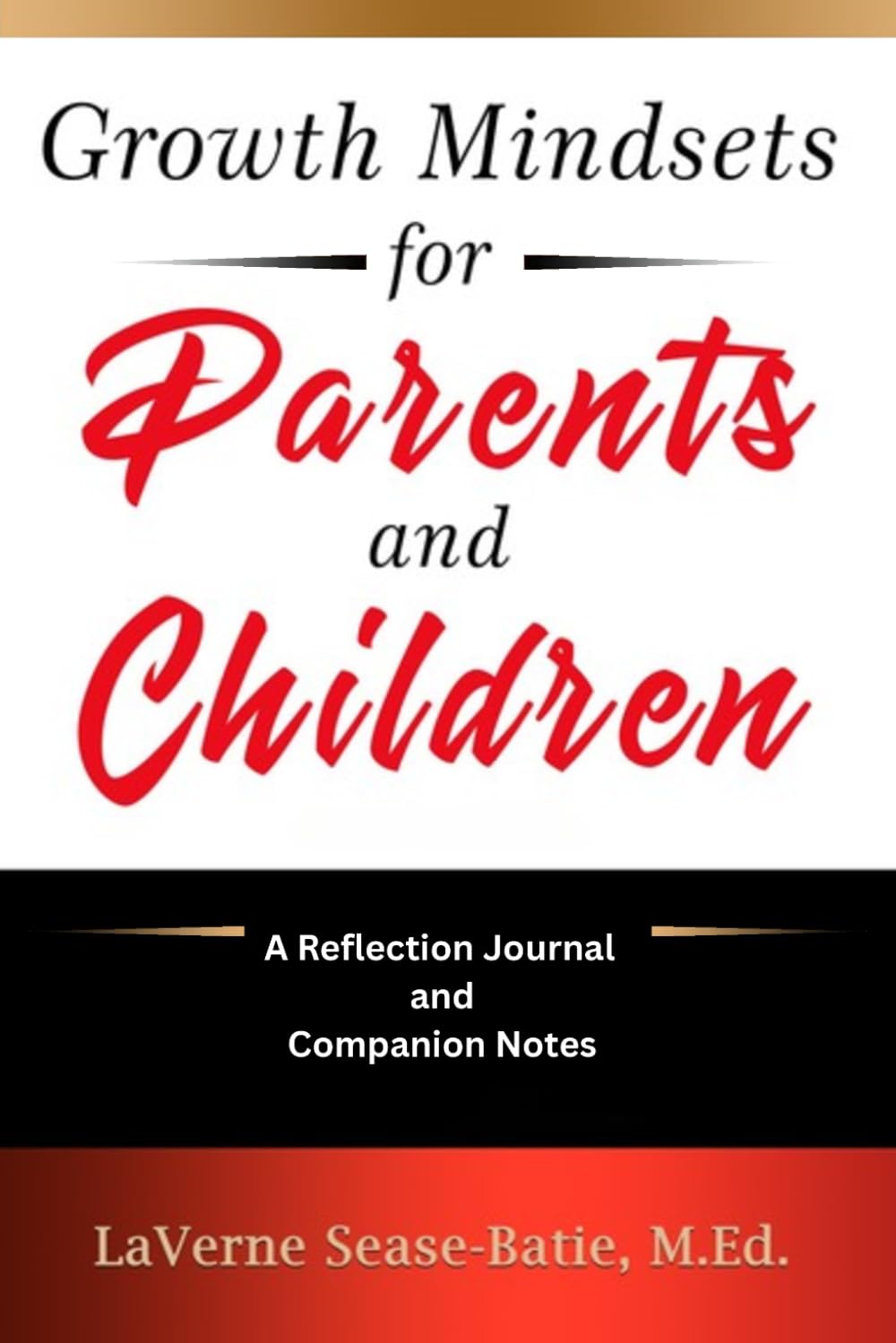 Growth Mindsets for Parents and Children: A Reflection Journal & Notes Companion