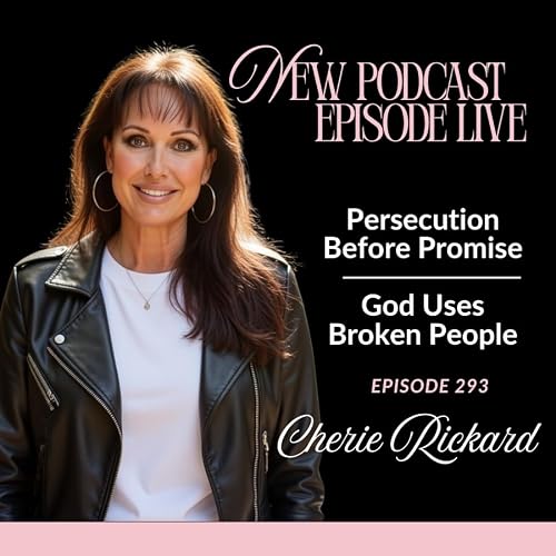 Episode 293: Persecution Before Promise: God Uses Broken People