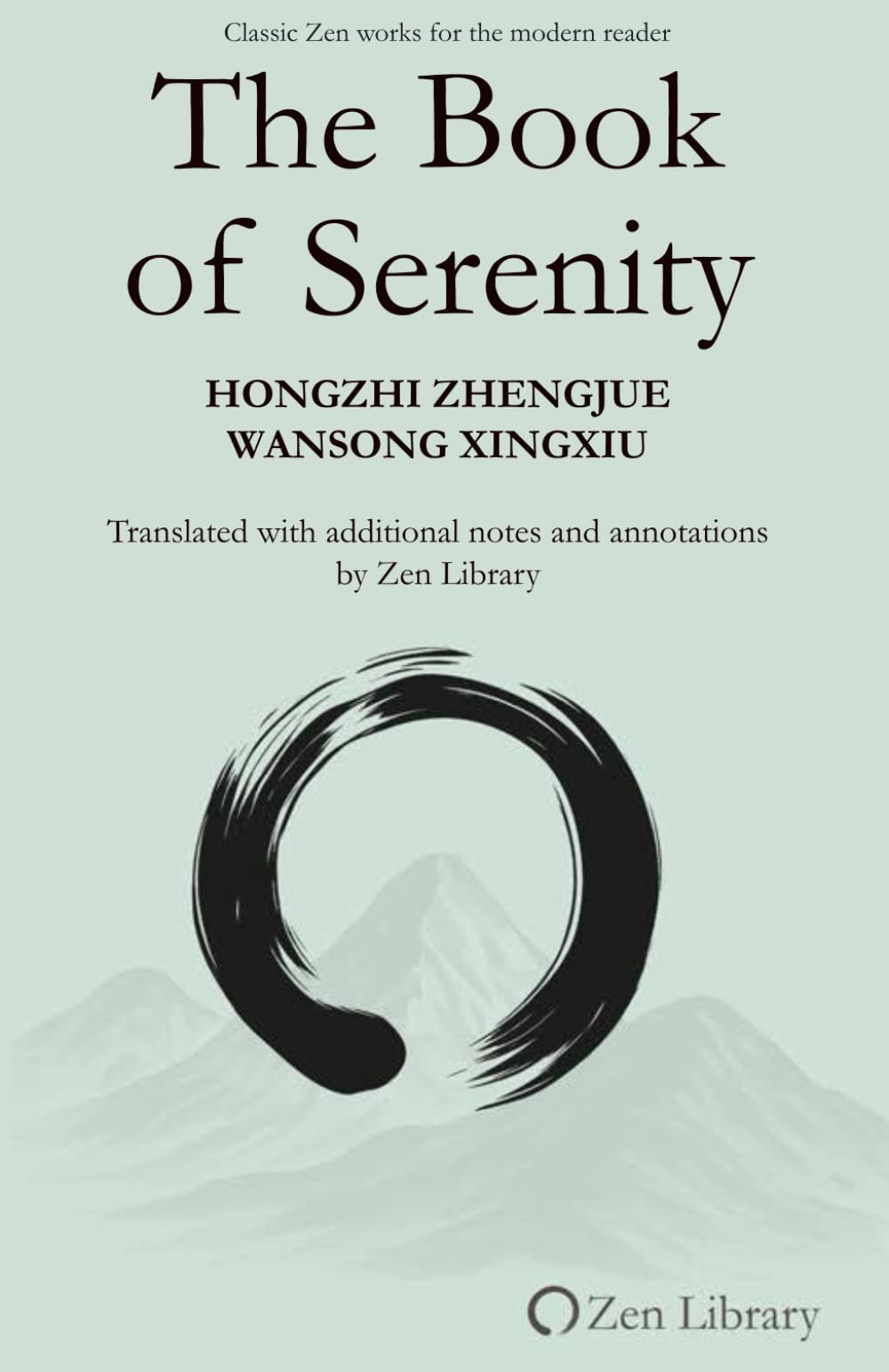 The Book of Serenity: (also known as the Book of Equanimity or Shōyōroku) (Zen Library)