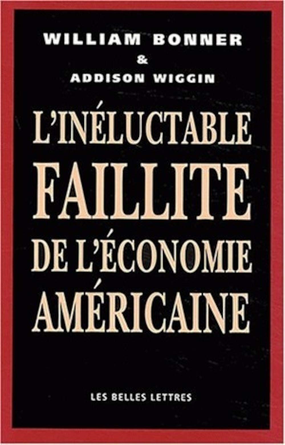 L'Ineluctable Faillite de l'Economie Americaine (Romans, Essais, Poesie, Documents)