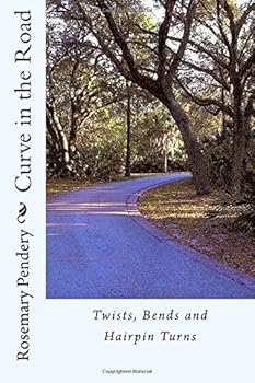 Paperback Curve in the Road: Twists, Bends and Hairpin Turns Book