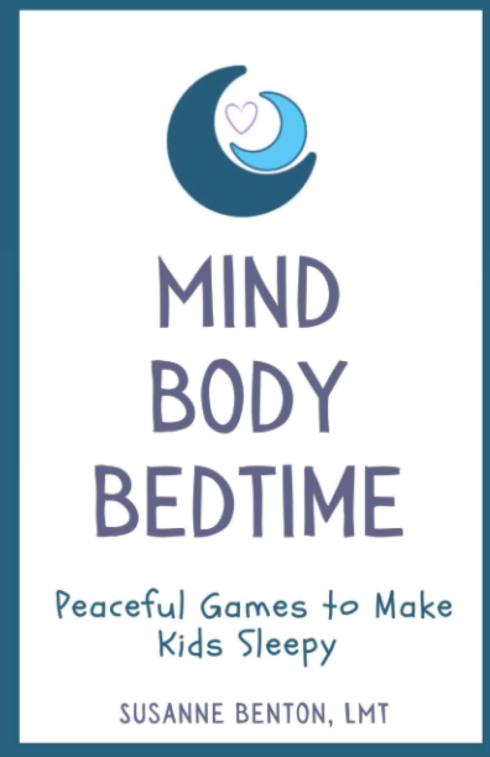 Mind Body Bedtime: Peaceful Games to Make Kids Sleepy