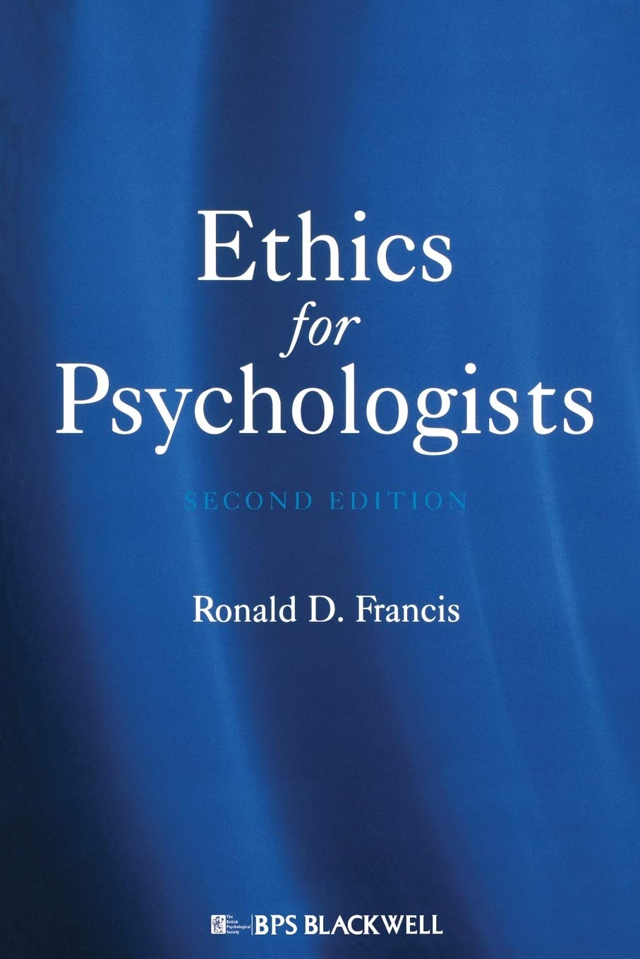 Ethics for Psychologists by Ronald D Francis PAPERBACK 9781405188777