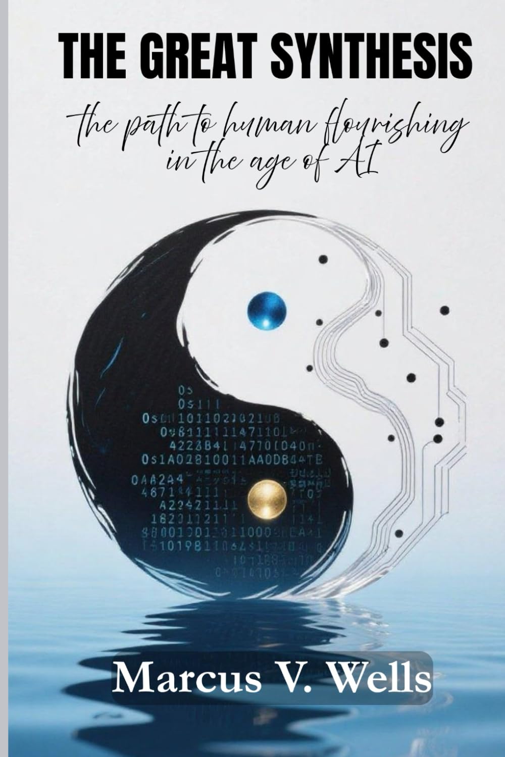 THE GREAT SYNTHESIS: the path to human flourishing in the age of AI