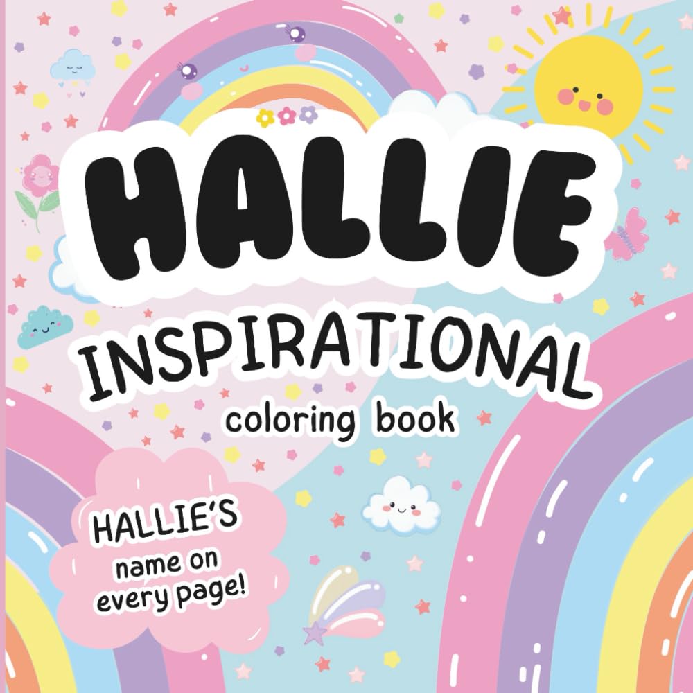 Hallie Inspirational Coloring Book: Personalized Just for Hallie – Hallie's Name Appears on Every Coloring Page