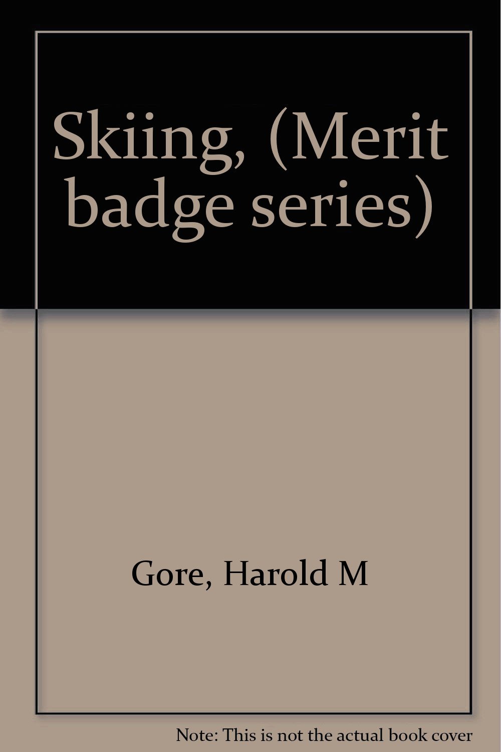 Skiing, (Merit badge series) Gore, Harold M Books