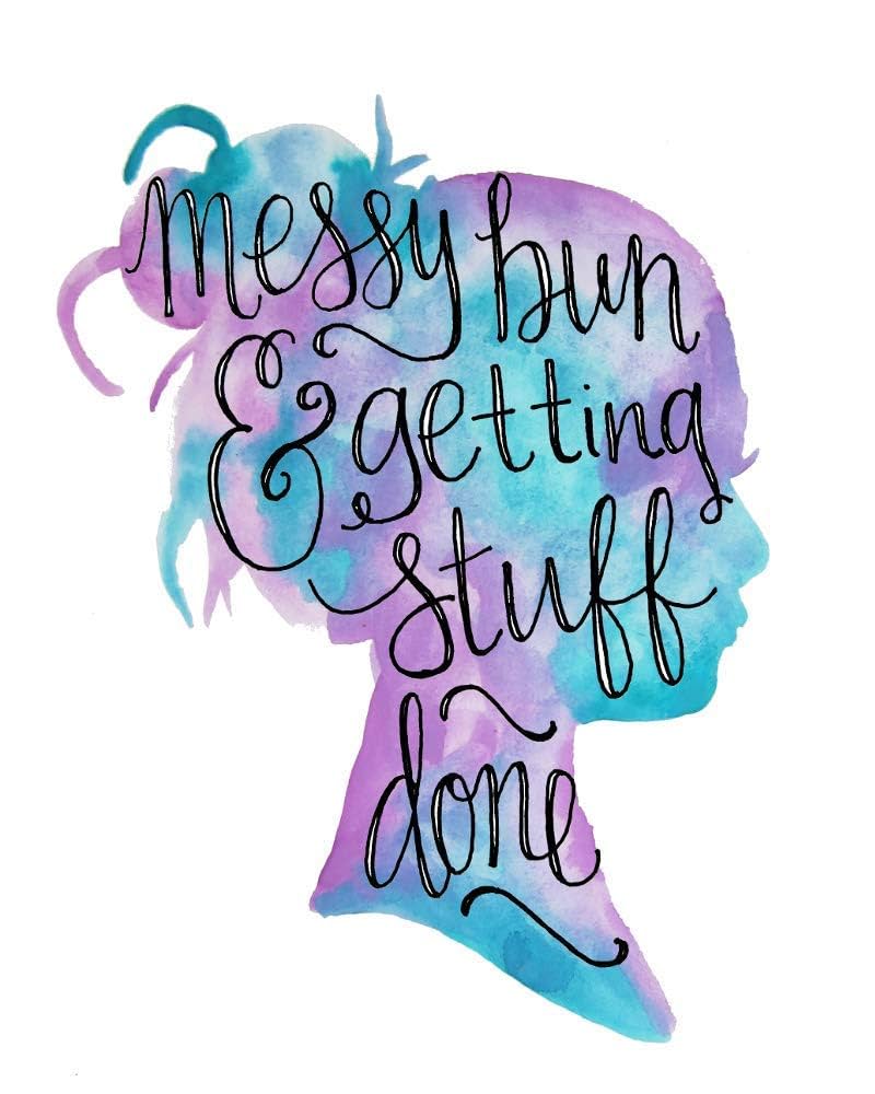 Amazon.com: Messy Bun and Getting Stuff Done Quote Art Painting Print Wall Decor for Women Unframed (8x10) : Home & Kitchen amazon-com-messy-bun-and-getting-stuff-done-quote-art-painting-print-wall-decor-for-women-unframed-8x10-home-kitchen