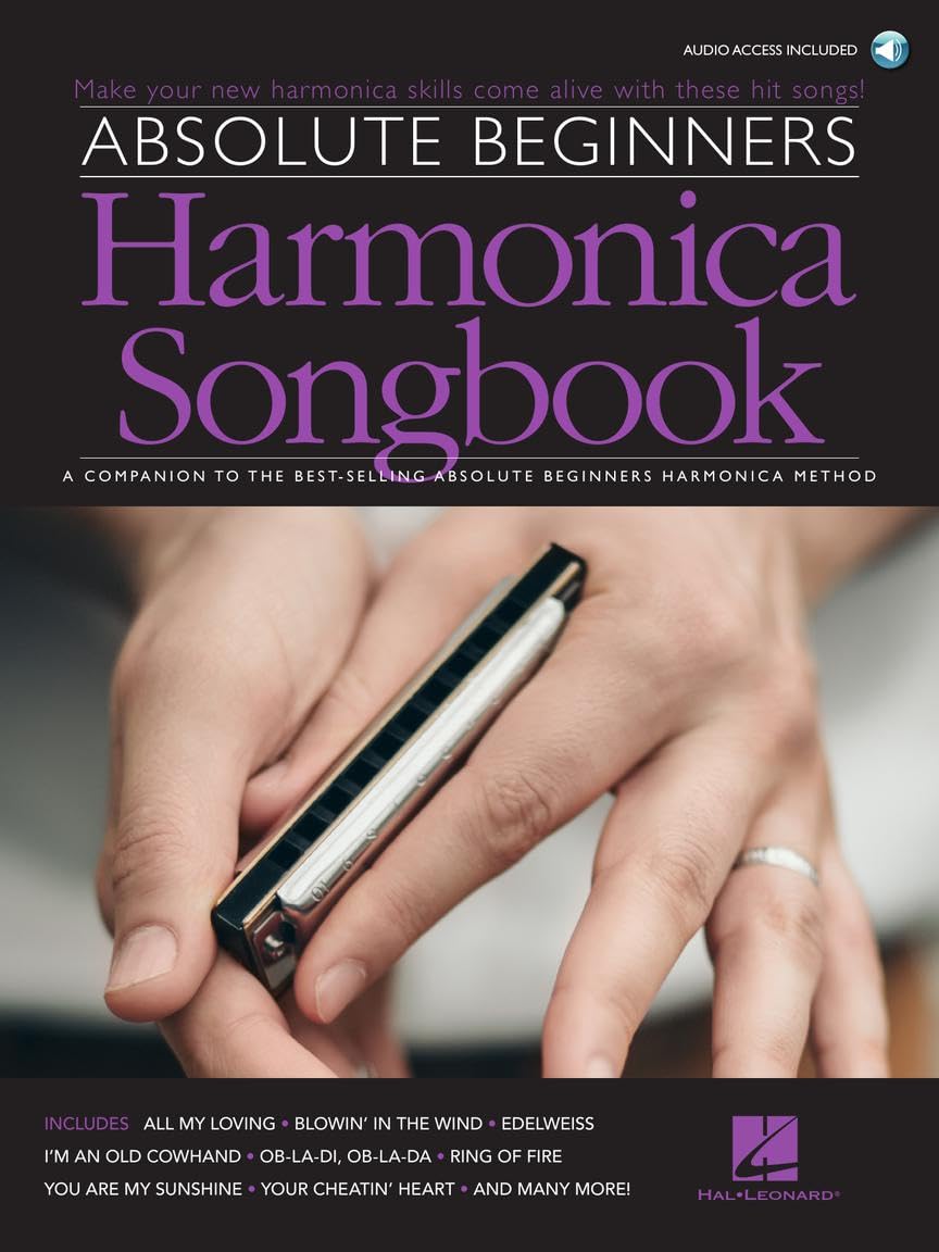 Absolute Beginners Harmonica Songbook. A Companion to the Best-Selling Absolute Beginners Harmonica Method Book And Audio-Online
