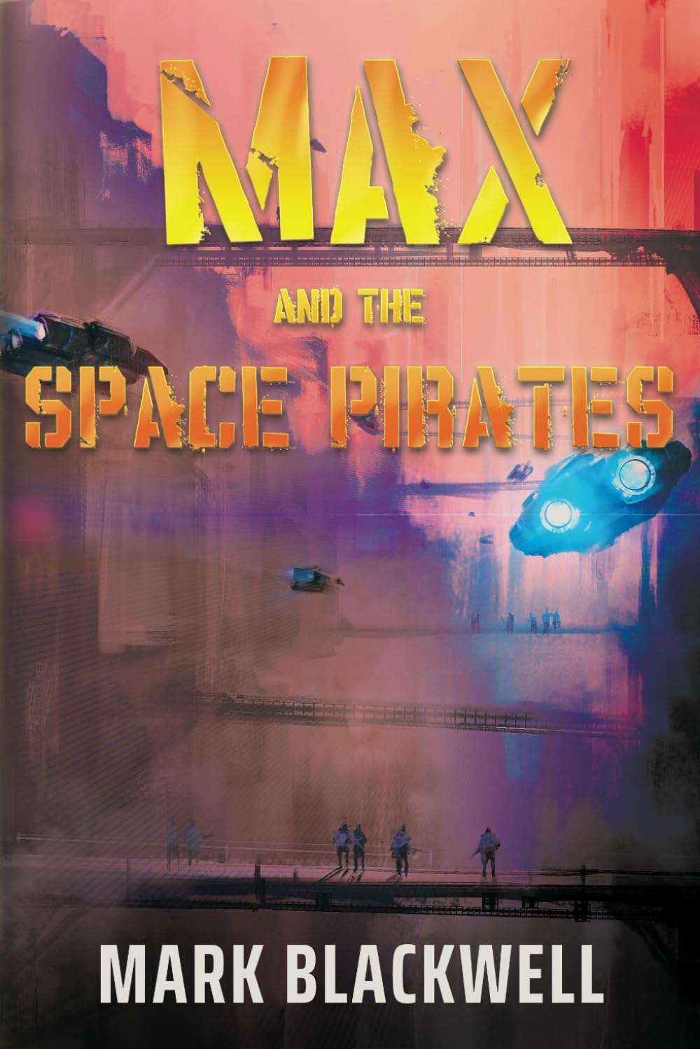 Max and the Space Pirates (The space adventures of Max and his friends.)