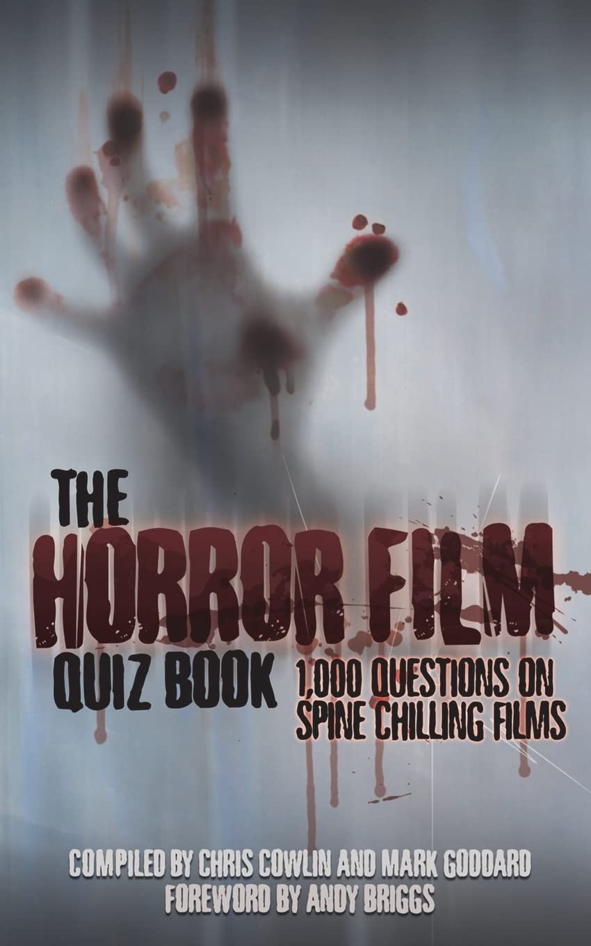 The Horror Film Quiz Book: 1,000 Questions on Spine Chilling Films