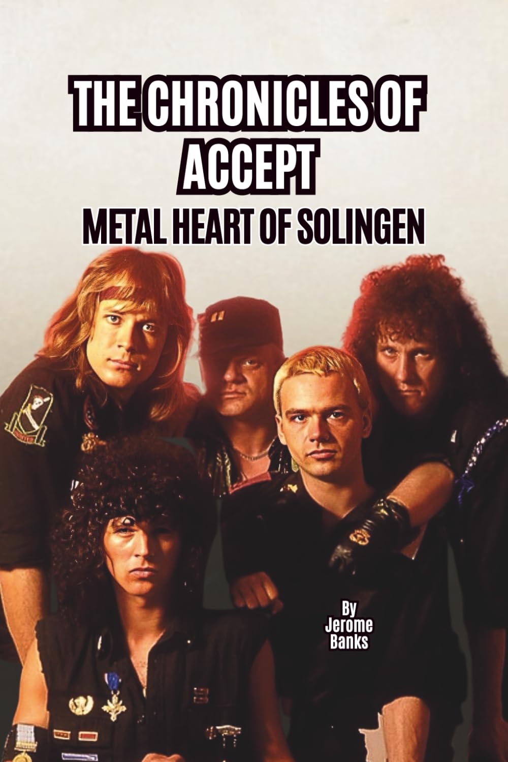 THE CHRONICLES OF ACCEPT: METAL HEART OF SOLINGEN