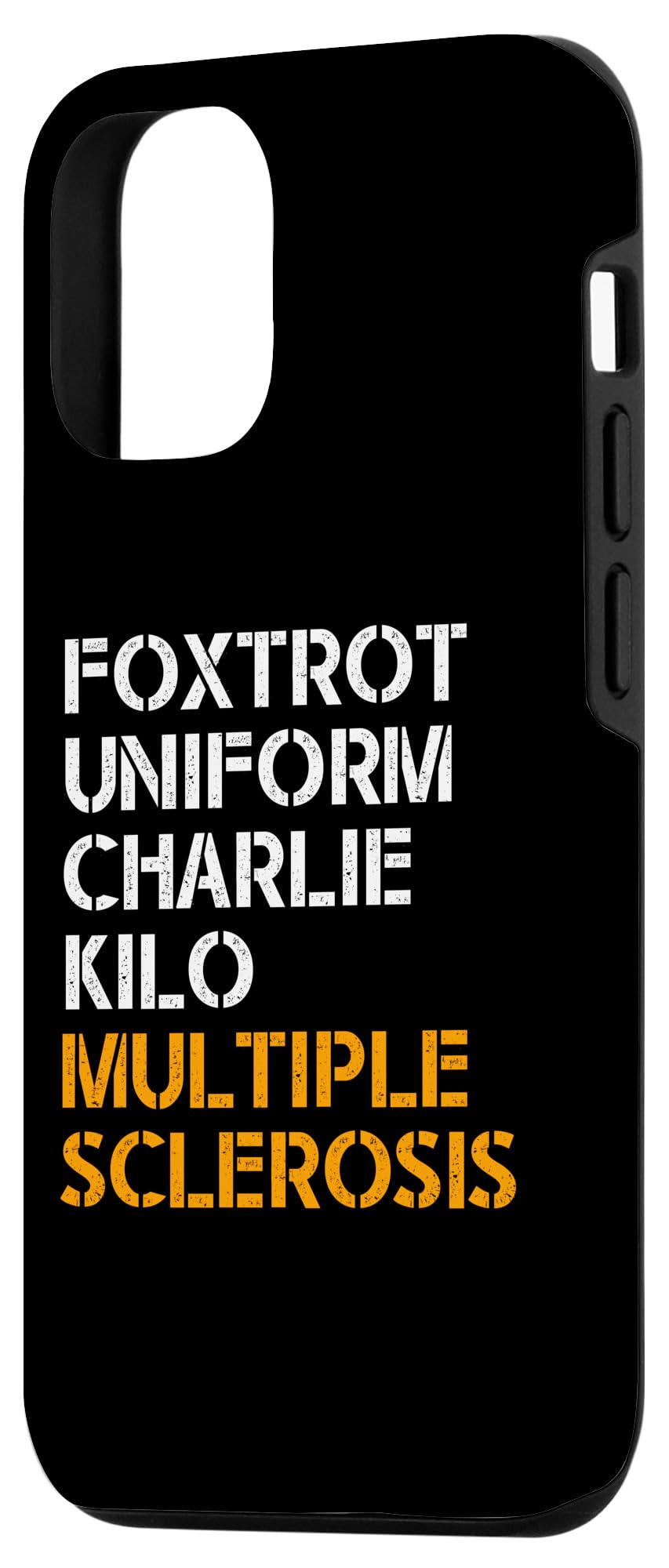 FOXTROT UNIFORM CHARLIE KILO MULTIPLE SCLEROSIS F-U-C-K Meme Case for iPhone 13 - Image 2